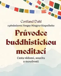 Joga, meditácia Průvodce buddhistickou meditací - Cortland Dahl