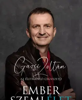 Biografie - ostatné Emberszemlélet - Gazsi Zoltán