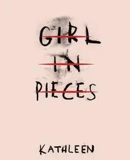 Cudzojazyčná literatúra Girl in Pieces - Kathleen Glasgow