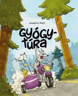 Rozprávky Gyógytúra - Josephine Mark,Bottka Sándor Mátyás