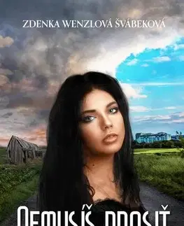 Romantická beletria Nemusíš prosiť - Zdenka Wenzlová Švábeková