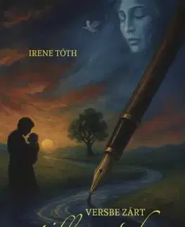 Svetová beletria Versbe zárt pillanatok - Irene Tóth
