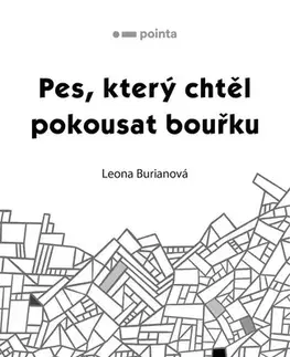 Česká poézia Pes, který chtěl pokousat bouřku - Leona Burianová