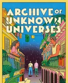 Svetová beletria Archive of Unknown Universes - Ruben Reyes Jr.