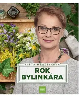 Prírodná lekáreň, bylinky Rok bylinkára - Iveta Henzelyová