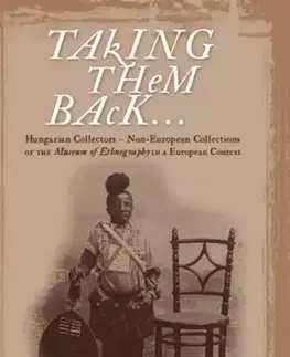 Sociológia, etnológia Taking them back - János Gyarmati