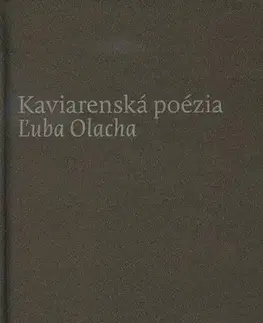 Slovenská poézia Kaviarenská poézia Ľuba Olacha - Ľubomír Olach