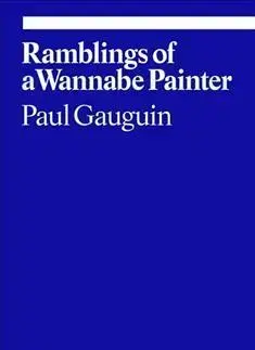 Maliarstvo, grafika Ramblings of a Wannabe Painter - Gauguin Paul