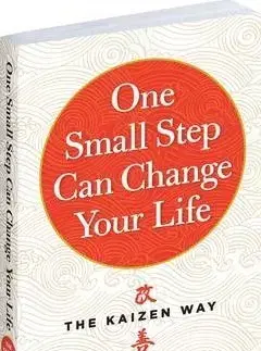 Biznis a kariéra One Small Step Can Change Your Life - Robert Maurer