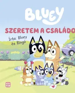 Rozprávky pre malé deti Bluey - Szeretem a családomat