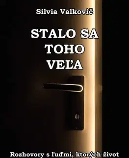 Fejtóny, rozhovory, reportáže Stalo sa toho veľa - Silvia Valkovič