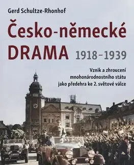 História - ostatné Česko-německé drama 1918-1939 - Gerd Schultze-Rhonfof
