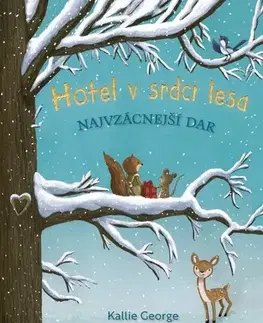 Dobrodružstvo, napätie, western Hotel v srdci lesa 2: Najvzácnejší dar - Kallie George,Stephanie Graegin,Jana Vlašičová