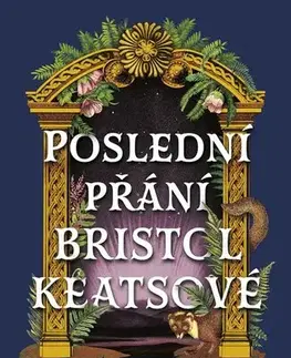 Young adults Poslední přání Bristol Keatsové - Dvoření Bristol Keatsové 2 - Mary E. Pearson,Martina Buchlová Williams