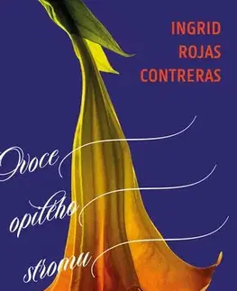 Svetová beletria Ovoce opilého stromu - Ingrid Rojas Contreras