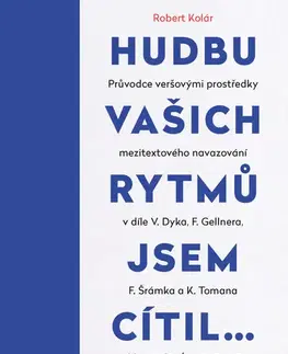 Česká beletria Hudbu vašich rytmů jsem cítil… - Robert Kolár