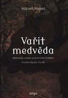 Historické romány Vařit medvěda - Mikael Niemi