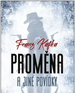Novely, poviedky, antológie Proměna a jiné povídky - Franz Kafka