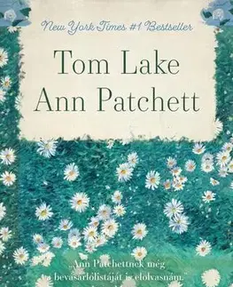 Svetová beletria Tom Lake - Ann Patchett,Ágnes Csonka