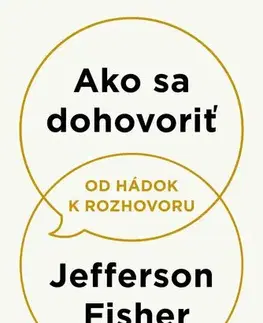 Psychológia, etika Ako sa dohovoriť - Jefferson Fisher