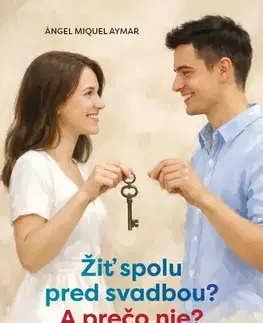 Kresťanstvo Žiť spolu pred svadbou? A prečo nie? - Angel Miquel Aymar