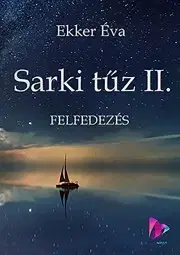 Sci-fi a fantasy Sarki tűz 2. - Ekker Éva