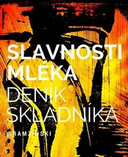 Eseje, úvahy, štúdie Slavnosti mléka - Robin Ramzinski