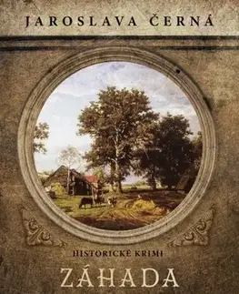 Detektívky, trilery, horory Záhada černolických vražd - Jaroslava Černá