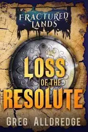 Sci-fi a fantasy Loss of the Resolute - Alldredge Greg