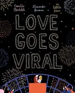 Romantická beletria Love Goes Viral - Camille Stochitch,Alexander Berman,Estelle Laureová