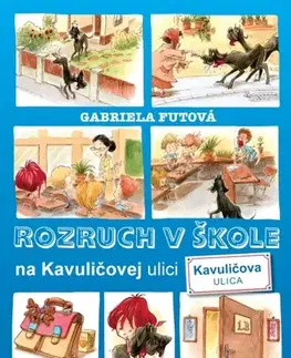 Dobrodružstvo, napätie, western Rozruch v škole na Kavuličovej ulici, 2. vydanie - Gabriela Futová,Viktor Csiba