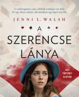 Historické romány A szerencse lánya - Jenni L. Walsh