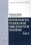 Pre vysoké školy Patologická fyziologie orgánových systémů 1. - Emanuel Nečas