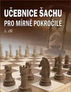 Šport - ostatné Učebnice šachu pro mírně pokročilé 2 - Richard Biolek
