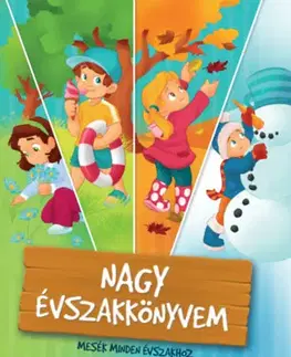 Rozprávky Nagy évszakkönyvem - Mesék minden évszakhoz