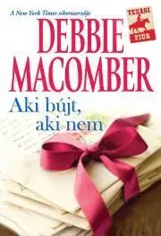 Romantická beletria Aki bújt, aki nem - Debbie Macomber