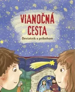 Náboženská literatúra pre deti Vianočná cesta - Katarína Jantáková,Marianna Čaučíková