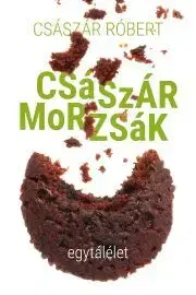 Beletria - ostatné Császármorzsák - Császár Róbert