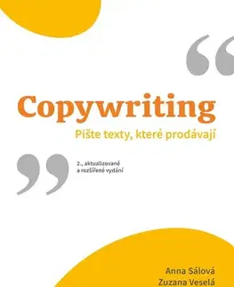 Marketing, reklama, žurnalistika Copywriting - Anna Sálová,Zuzana Veselá,Michaela Raková