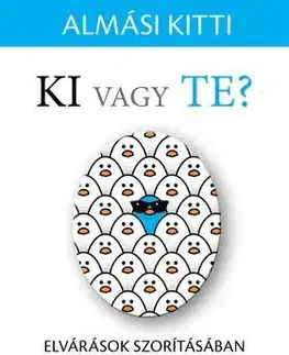 Odborná a náučná literatúra - ostatné Ki vagy Te? - Kitti Almási