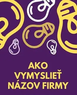 Marketing, reklama, žurnalistika Ako vymyslieť názov firmy - Ivica Ďuricová