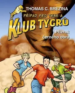 Dobrodružstvo, napätie, western Klub Tygrů - Přízrak černého obra - Thomas Brezina,Dagmar Steidlová