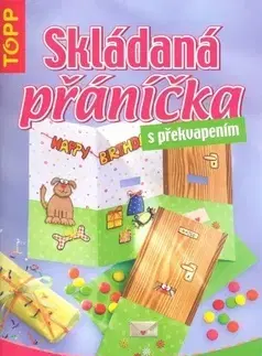 Ručné práce - ostatné Skládaná přáníčka s překvapením