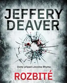 Detektívky, trilery, horory Rozbité okno, 4. vydání - Jeffery Deaver,Jiří Kobělka
