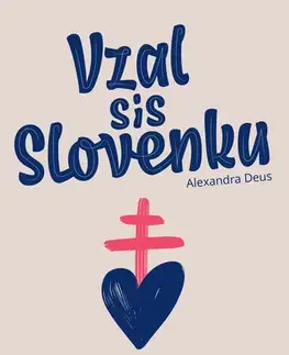Romantická beletria Vzal sis Slovenku - Alexandra Deus