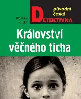 Detektívky, trilery, horory Království věčného ticha - Roman Cílek