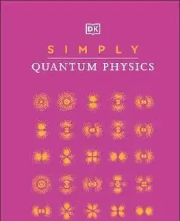 Astronómia, vesmír, fyzika Simply Quantum Physics - DK