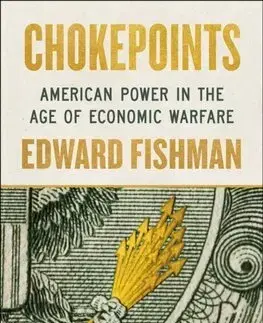Ekonómia, Ekonomika Chokepoints - Edward Fishman