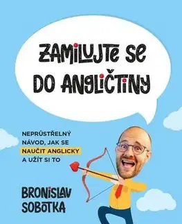 Učebnice a príručky Zamilujte se do angličtiny - Bronislav Sobotka