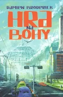 Sci-fi a fantasy Hra na bohy - Broderick Damien